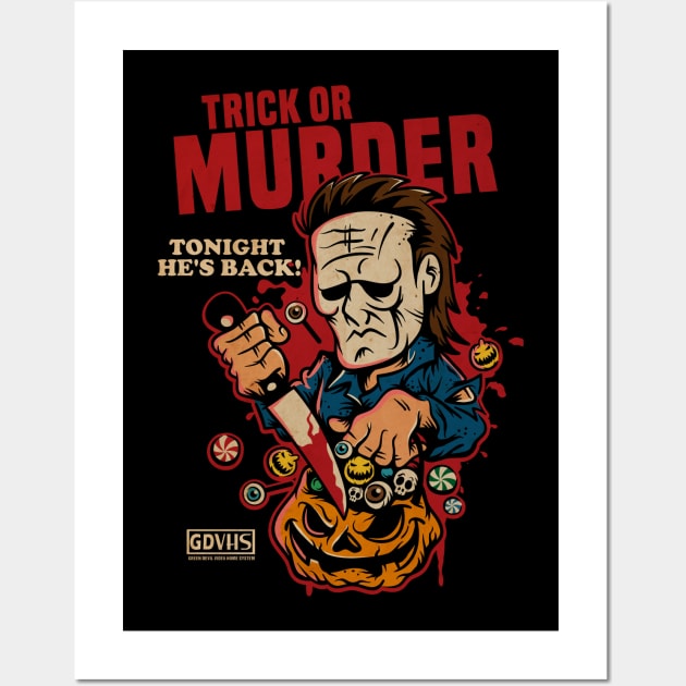 Trick or Murder Wall Art by Greendevil